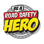 Be a Road Safety Hero